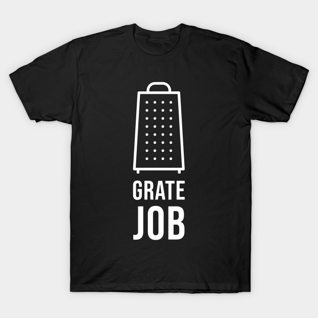 Grate Job Computer Cheese Grater Cheese Grater TShirt TeePublic